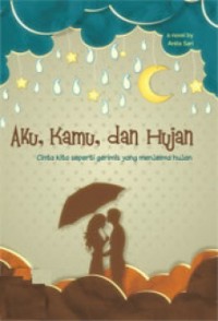 Image of Aku, Kamu, dan Hujan